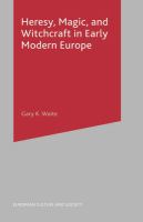 Heresy, magic, and witchcraft in early modern Europe /