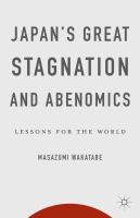 Japan's great stagnation and abenomics : lessons for the world /