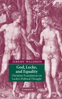 God, Locke, and equality : Christian foundations of John Locke's political thought /