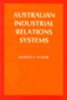 Australian industrial relations systems /