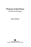 Powers of the press : the world's great newspapers /