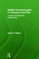 Midlife transformation in literature and film : Jungian and Eriksonian perspectives /