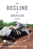 The decline of American power : the U.S. in a chaotic world /