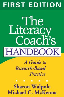 The literacy coach's handbook : a guide to research-based practice /