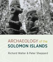 Archaeology of the Solomon Islands /