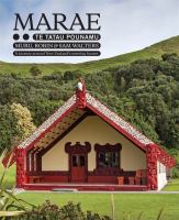Marae : te tatau pounamu : a journey around New Zealand's meeting houses /