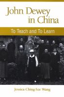 John Dewey in China : to teach and to learn /