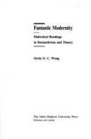 Fantastic modernity : dialectical readings in romanticism and theory /