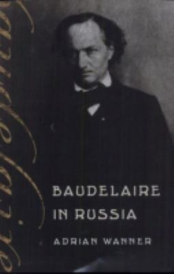 Baudelaire in Russia /