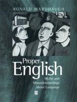 Proper English : myths and misunderstandings about language /