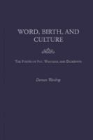 Word, birth, and culture : the poetry of Poe, Whitman, and Dickinson /