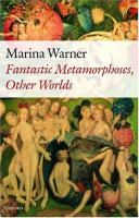Fantastic metamorphoses, other worlds : ways of telling the self /