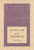 Slave law in the Americas /