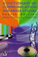 A dictionary of communication and media studies /