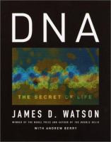 DNA : the secret of life /