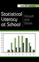 Statistical literacy at school : growth and goals /