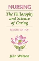 Nursing kk: the philosophy and science of caring /