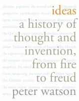 Ideas : a history of thought and invention from fire to Freud /