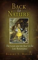 Back to nature : the green and the real in the late Renaissance /