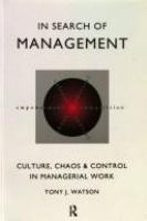 In search of management : culture, chaos and control in managerial work /