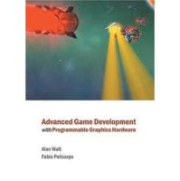 Advanced game development with programmable graphics hardware /