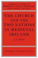 The Church and the two nations in medieval Ireland /