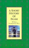 A short history of Islam /