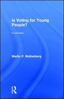 Is voting for young people? : with a new electons chapter for 2016 /