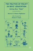 The politics of policy in boys' education : getting boys "right" /