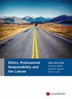 Ethics, professional responsibility and the lawyer /