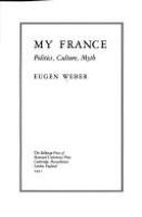 My France : politics, culture, myth /