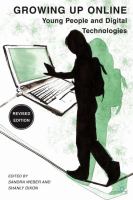 Growing up online : young people and digital technologies /