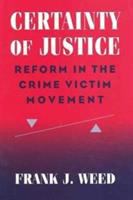 Certainty of justice : reform in the crime victim movement /