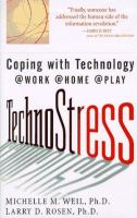 TechnoStress : coping with technology @work @home @play /