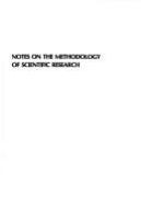 Notes on the methodology of scientific research /