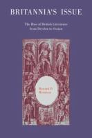 Britannia's issue : the rise of British literature from Dryden to Ossian /