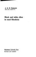 Black and white elites in rural Rhodesia /