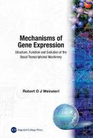 Mechanisms of gene expression : structure, function and evolution of the basal transcriptional machinery /