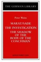Marat/Sade ; The investigation ; and The shadow of the body of the coachman /