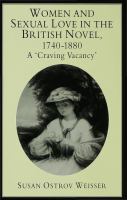 Women and sexual love in the British novel, 1740-1880 : a 'craving vacancy' /