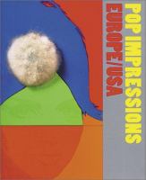 Pop impressions Europe/USA : prints and multiples from the Museum of Modern Art /