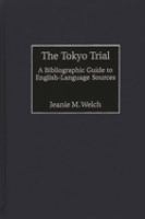 The Tokyo trial : a bibliographic guide to English-language sources /