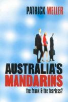 Australia's mandarins : the frank and the fearless /