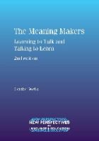 The meaning makers : learning to talk and talking to learn /