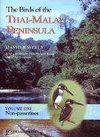 The birds of the Thai-Malay Peninsula : covering Burma and Thailand south of the eleventh parallel, Peninsular Malaysia and Singapore /