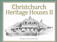 Christchurch Heritage Houses II /