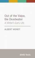 Out of the Vaipe, the deadwater : a writer's early life /
