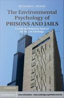 The environmental psychology of prisons and jails creating humane spaces in secure settings /
