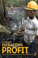 Extracting profit : imperialism, neoliberalism and the new scramble for Africa /