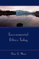 Environmental ethics today /